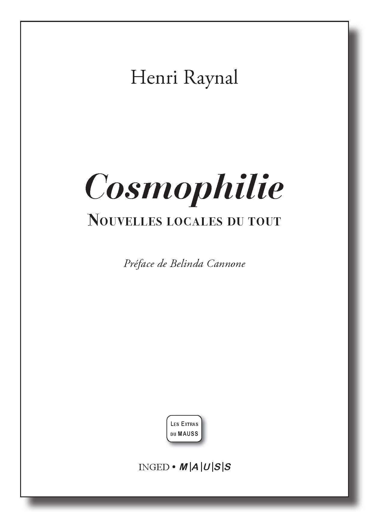 Henri Raynal, Cosmophilie. Nouvelles locales du Tout